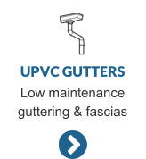 UPVC GUTTERS Low maintenance guttering & fascias